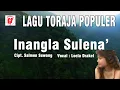 Download Lagu Lagu Toraja Populer [Inangla Sulena'] Rindu Doi' di kampung. Vocal:Loela Drakel