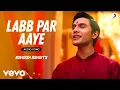 Download Lagu Labb Par Aaye - Bandish Bandits | Shankar-Ehsaan-Loy, Javed Ali | Audio Song