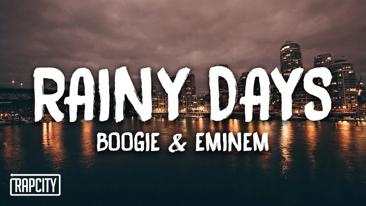 Boogie & Eminem - Rainy Days (Lyrics)