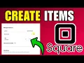 How To Create Items In Square Dashboard 2026 Best Method