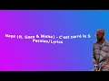 Naps (ft. Gazo & Ninho) - C'est carré le S (Paroles/Lyrics)