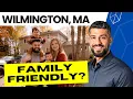 The Truth About Raising A Family In Wilmington Ma