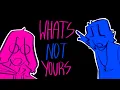 TAKIN’ WHATS NOT YOURS!!! // ANIMATION MEME
