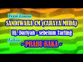 Download Lagu SANDIWARA CM (CAHAYA MUDA) || HJ. DARIYAH SEBELUM TARLING