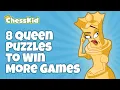 8 Queen Puzzles to WIN More Games ChessKid