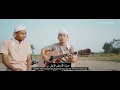 Pujian HASBUNALLAH WA NI'MAL WAKIL versi Akustik