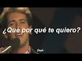Carlos Mata - ¿ Que porqué te quiero? //Letra