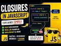 JavaScript Closures Explained in 10 Minutes Closures with Real-Life Examples Data Privacy