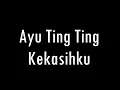 Ayu Ting Ting Kekasihku Lirik