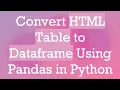 Convert HTML Table to Dataframe Using Pandas in Python