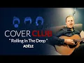 Download Lagu Cover Club - Rolling In The Deep (Adèle - Covid-19 Lockdown Cover)
