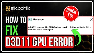 How To Fix  A D3D11 Compatible GPU Is Required To Run The Engine  Error [Windows 11/10]
