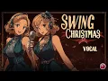 Swing Christmas Vintage 🎄 Jazzy Holiday Energy, Electro Swing for Good Mood \u0026 Gaming