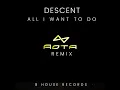 All I Want To Do (AOTA Remix Edit)