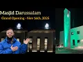 Grand Opening A Historic Transition of Masjid Darussalam masjiddarussalaam6959