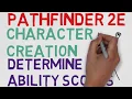 How to make a Character in Pathfinder 2E Determine Ability Scores Pathfinder 2E