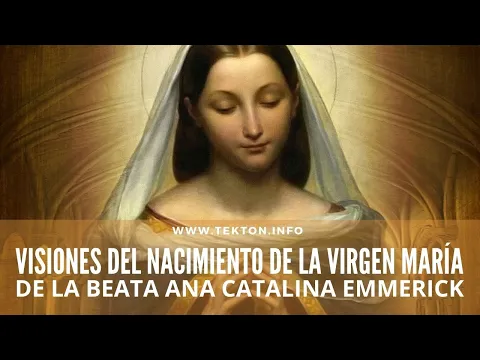 Download MP3 Las Visiones del Nacimiento de la Virgen María de la Beata Ana Catalina Emmerick