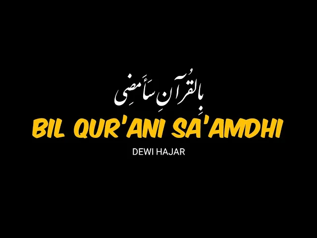 Download MP3 bil qurani saamdhi dewi hajar (lirik arab, lirik latin dan terjemah) music islami viral tiktok arab