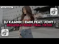 Download Lagu DJ KAMNH ( EMIN feat. JONY ) BREAKBEAT REMIX TERBARU 2025