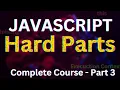 Javascript Full Course For Beginners - 3 Internals of Javascript by Frontend Master