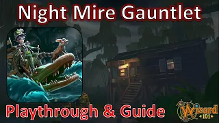 Wizard101 - Night Mire Gauntlet Full Guide