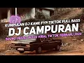 Download Lagu DJ KAMU KEMANA YANK X THE RIVER || DJ CAMPURAN VIRAL TIK TOK 2024 JEDAG JEDUG FULL BASS TERBARU