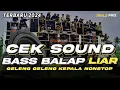 Download Lagu CEK SOUND DJ BASS BALAP LIAR TERBARU 2024 BIKIN GELENG GELENG KEPALA NONSTOP (MHLS PRO)