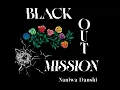 BLACK OUT MISSION - Naniwa Danshi