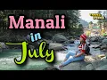 Manali in July Manali weather in July Manali in july month The Travel episode