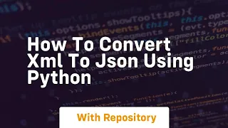 How to convert xml to json using python