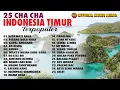 25 Lagu Nonstop Cha Cha Indonesia Timur Terpopuler - Cha Cha Nusantara (Official Music Audio)