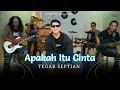 Lagu Tegar Septian - Apakah Itu Cinta  (Official Live Music)