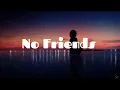 Download Lagu Cadmium- No Friends ft. Rosendale