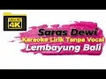 Download Lagu Lembayung Bali - Saras Dewi ● Karaoke Lirik Tanpa Vokal || 4K UHD