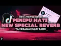 Lagu DJ PENIPU HATI SPECIAL REVERB VIRAL TIKTOK SLOW BASS