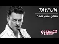 Hadi Yine İyisin - Tayfun 1993 / Nostaljik Nağmeler
