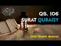 Download Lagu Surat Quraisy dan Terjemahan Suara Bahasa Indonesia | Murottal Ustadz Muzammil Hasballah