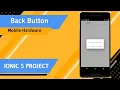 Back Button Mobile Hardware Functionility in Ionic 5 Project
