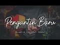 Download Lagu Pengantin Baru || Akustik Cover Instrument