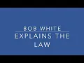Bob White Explains the OT Law