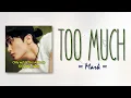 Download Lagu Mark – Too Much [RomIEng Lyric]