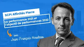 SCPI Affinités Pierre : la performance 2021 et l'objectif de performances 2022