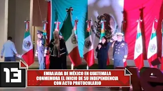 Embajada de México en Guatemala conmemora el inicio de su independencia con acto protocolario