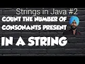 Strings in Java 2 WAP in Java to count the number of consonants in a string Java Programming