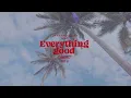 Everything Good - Jordan Feliz