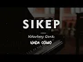 SIKEP // Ndarboy Genk  // KARAOKE PIANO AKUSTIK NADA COWO ( MALE )