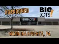 Abandoned Big Lots - Natrona Heights PA