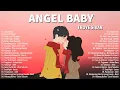 [Angel Baby- Troye sivan] New OPM Love Song 2022 - New Tagalog Songs 2022 Playlist August-Moira,Zack
