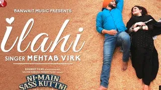 ilahi | Mehtab Virk | Tanvi Nagi | Mr WOW | latest punjabi songs 2022 | Ni main sass kutni 29april