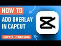 How to add Overlay in Capcut PC Mac 2024 Easy Tutorial